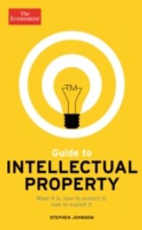 Economist Guide to Intellectual Property Economist Guide to Intellectual Property
