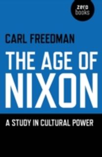 Age of Nixon, The – A Study in Cultural Power