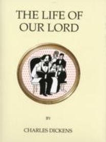 The Life of Our Lord
