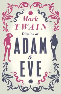 Diaries of Adam and Eve Diaries of Adam and Eve