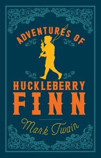 Adventures of Huckleberry Finn Adventures of Huckleberry Finn