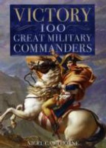 Victory: 100 Great Military Commanders