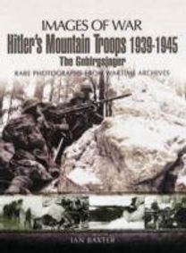 Hitler's Mountain Troops 1939-1945
