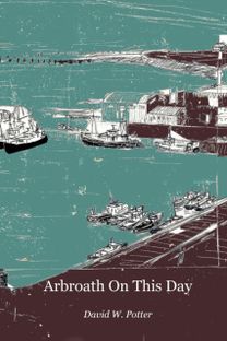 Arbroath on this Day