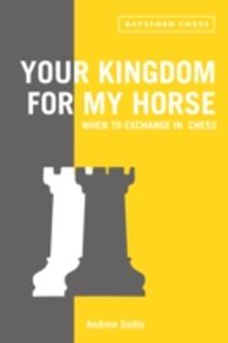 Your Kingdom for My Horse: when to Exchange in Chess