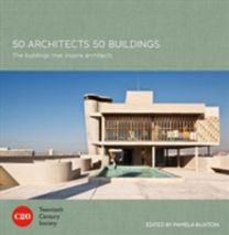 50 Architects 50 Buildings