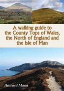 A Walking Guide to the County Tops of Wales, the North of England and the Isle of Man