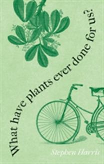 What have Plants Ever Done for Us?