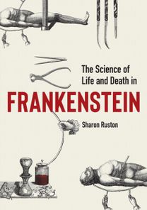 Science of Life and Death in Frankenstein, the