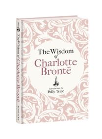 Wisdom of Charlotte Bronte
