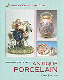 Starting to Collect Antique Porcelain