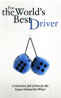 For the World's Best Driver