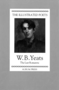 The Illustrated Poets: W. B. Yeats