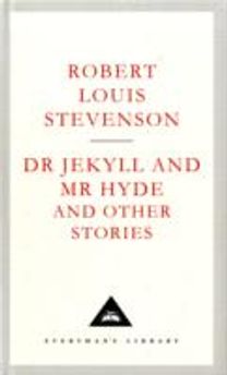 Dr Jekyll and Mr Hyde and Other Stories