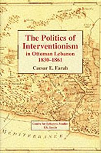 The Politics of Interventionism in Ottoman Lebanon, 1830-61