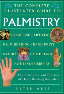 The Complete Illustrated Guide to Palmistry
