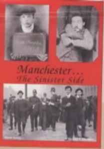 Manchester...the Sinister Side