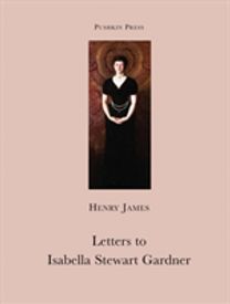 Letters to Isabella Stewart Gardner