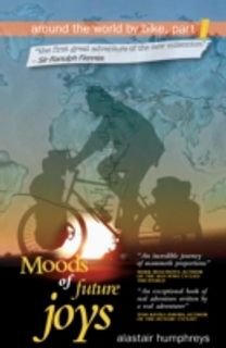 Moods of Future Joys - Around the World by Bike Part 1