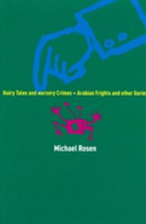 Hairy Tales and Nursery Crimes and Arabian Frights and Other Gories