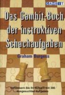 Das Gambit-Buch Der Instruktiven Schachaufgaben