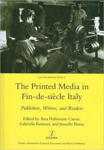 Printed Media in Fin-De-Siecle Italy Printed Media in Fin-De-Siecle Italy
