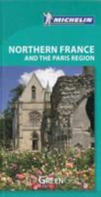 Northern France & the Paris Region Green Guide