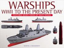 Warships: Wwii to the Present Day