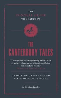 The Connell Guide to Geoffrey Chaucer's the Canterbury Tales