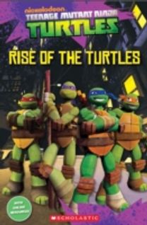 Teenage Mutant Ninja Turtles: Rise of the Turtles Teenage Mutant Ninja Turtles: Rise of the Turtles