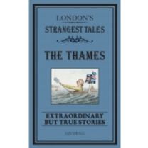 London's Strangest: the Thames