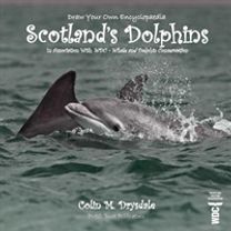 Draw Your Own Encyclopaedia Scotland's Dolphins Draw Your Own Encyclopaedia Scotland's Dolphins