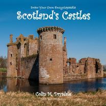 Draw Your Own Encyclopaedia Scotland's Castles Draw Your Own Encyclopaedia Scotland's Castles