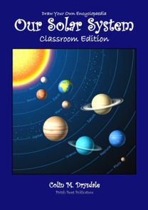 Draw Your Own Encyclopaedia Our Solar System Classroom Edition Draw Your Own Encyclopaedia Our Solar System Classroom Edition