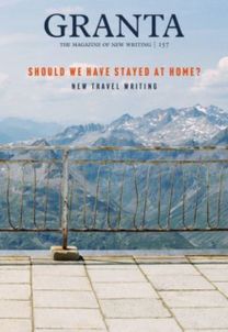 Granta 157: should We have Stayed at Home?