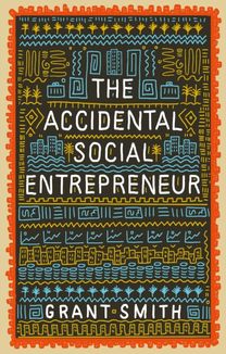 Accidental Social Entrepreneur Accidental Social Entrepreneur