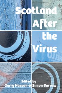 Scotland After the Virus Scotland After the Virus