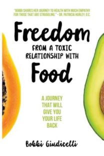 Freedom from a Toxic Relationship with Food