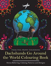 Dachshunds Go Around the World Colouring Book