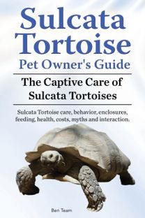 Sulcata Tortoise Pet Owners Guide. the Captive Care of Sulcata Tortoises. Sulcata Tortoise Care, Behavior, Enclosures, Feeding, Health, Costs, Myths and Interaction.