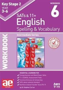 Ks2 Spelling & Vocabulary Workbook 6 Ks2 Spelling & Vocabulary Workbook 6