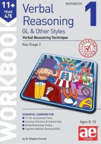 11+ Verbal Reasoning Year 4/5 Gl & Other Styles Workbook 1 11+ Verbal Reasoning Year 4/5 Gl & Other Styles Workbook 1