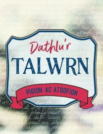 Dathlu'r Talwrn - Pigion Ac Atgofion
