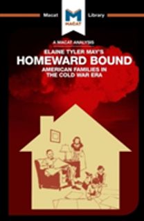 Analysis of Elaine Tyler May's Homeward Bound