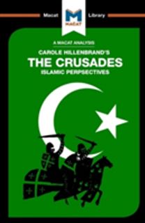 Analysis of Carole Hillenbrand's the Crusades