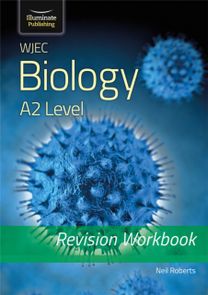 Wjec Biology for A2 Level - Revision Workbook