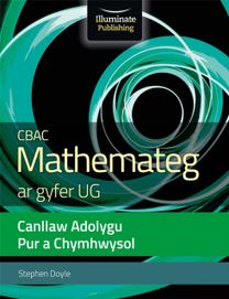 Cbac Mathemateg Ar Gyfer Ug Canllaw Adolygu Pur a Chymhwysol