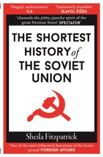 Shortest History of the Soviet Union Shortest History of the Soviet Union