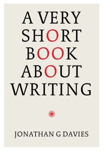 A Very Short Book About Writing