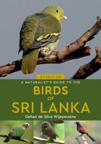 Naturalist's Guide to the Birds of Sri Lanka (3rd Edition)